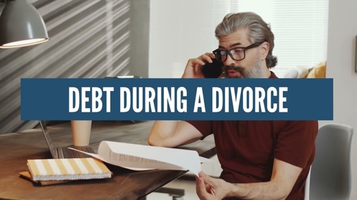 Debt During A Divorce