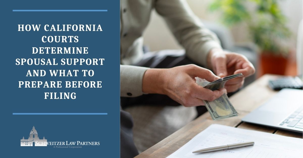 How California Courts Determine Spousal Support and What to Prepare ...