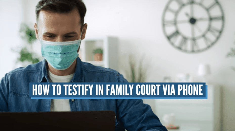 How to Testify in Family Court Via Phone: Video | Law Offices of Donald ...